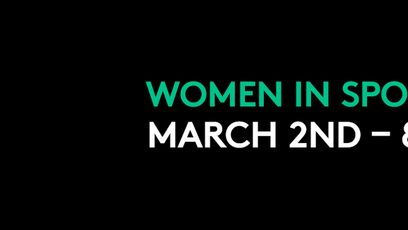 Black promotional banner featuring the Sport Ireland logo and bilingual text “Spórt Éireann Sport Ireland” on the left. On the right, bold green and white text reads “Women in Sport Week March 2nd – 8th 2026.”